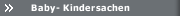 Baby- Kindersachen